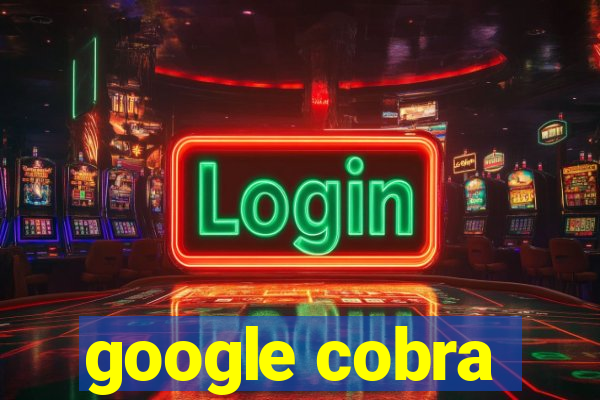 google cobra